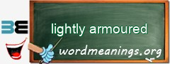 WordMeaning blackboard for lightly armoured